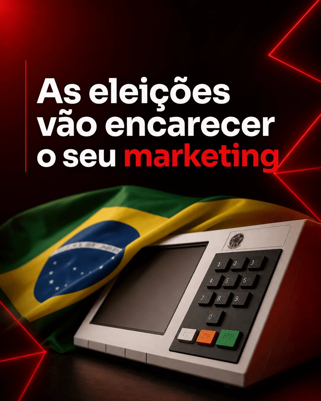 Eleições 2026: a disputa não será apenas por votos, mas pela atenção do seu cliente